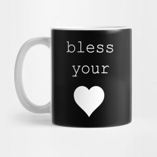 bless your heart Mug